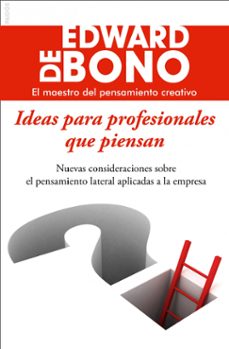 ideas para profesionales que piensan-edward de bono-9788449325786