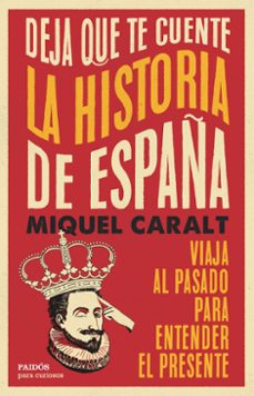 deja que te cuente la historia de españa (ebook)-9788449343186