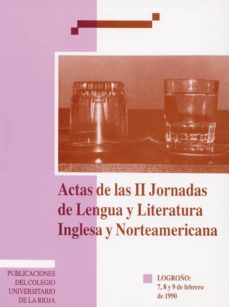 actas de las ii jornadas de lengua y literatura inglesa y norteam ericana-9788460078586