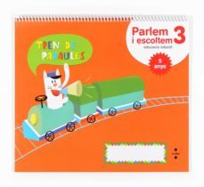 col·leccio tren de paraules. parlem i escoltem-quadern 3 cataluna infantil-9788466134286