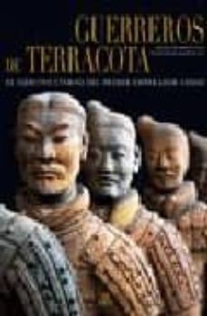 guerreros de terracota: el ejercito eterno del primer emperador c hino-roberto (dir.) ciarla-9788466212786