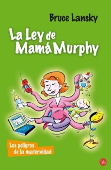la ley de mama murphy: los peligros de la maternidad-9788466320986