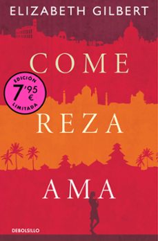 come, reza, ama (campaña de verano edición limitada)-elizabeth gilbert-9788466374286