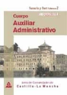 cuerpo auxiliar administrativo de la junta de comunidades de cast illa-la mancha (vol. 2). informatica: temario y test-9788466514286
