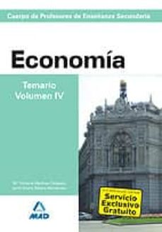 cuerpo de profesores de enseñanza secundaria: economia: temario: volumen iv-9788466580786