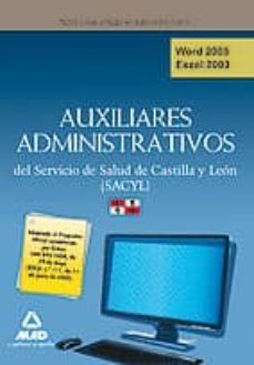 auxiliares administrativos del servicio de salud de castilla y le on (sacyl). word 2003 y excel 2003-9788466598286
