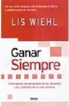 ganar siempre: como aplicar las estrategias de los abogados a los conflictos de la vida cotidiana-9788466620086