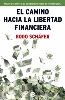 el camino hacia la libertad financiera-9788466654586