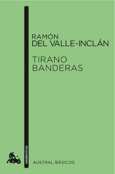 tirano banderas-ramon maria del valle inclan-9788467008586