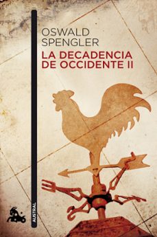 la decadencia de occidente (v.ii)-oswald spengler-9788467019186