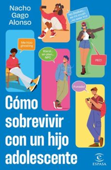 cómo sobrevivir con un hijo adolescente (ebook)-nacho gago-9788467076486