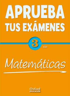 aprueba tus examenes 3º eso matematicas-9788467359886