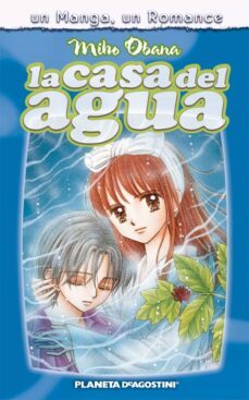 un manga,un romance nº11:la casa del agua-miho obana-9788467425086