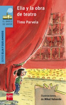 elia y la obra de teatro-timo parvela-9788467577686