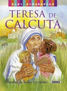 teresa calcuta,madre todos niños  (mini biografias)-9788467715286