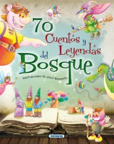 70 cuentos y leyendas del bosque-9788467729986