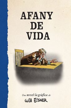 afany de vida-will eisner-9788467979886