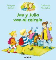 jan y julia van al colegio-margret rettich-9788468327686