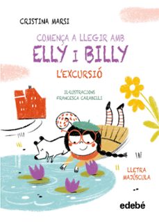 comença a llegir amb elly i billy 2: l excursio-cristina marsi-9788468375786