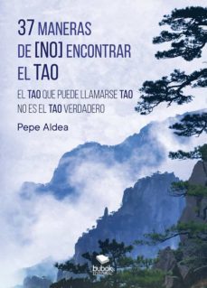 37 maneras de (no) encontrar el tao-9788468565286