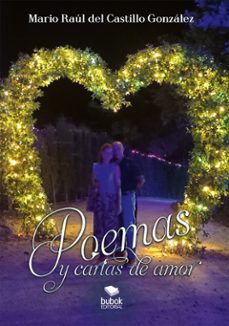 poemas y cartas de amor-mario raul del castillo gonzalez-9788468583686