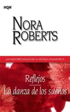reflejos; la danza de los sueños-nora roberts-9788468709086
