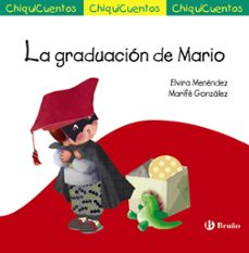 chiquicuentos 52 :la graduacion de mario-elvira menendez-9788469620786