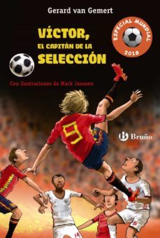 victor, el capitan de la seleccion (futbolmania especial mundial 2018)-9788469623886