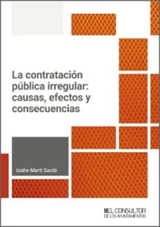 la contratacion publica irregular: causas, efectos y consecuencias-isidre marti i sarda-9788470529986
