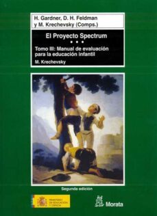 el proyecto spectrum (t. iii): manual de evaluacion para la educa cion infantil-mara krechewsky-howard gardner-9788471124586