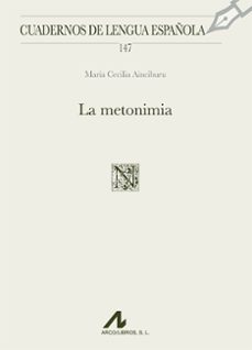 la metonimia (cuadernos de lengua española)-maria cecilia ainciburu-9788471338686