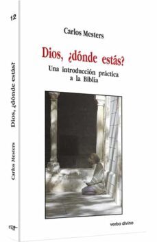 dios,  donde estas? una introduccion practica a la biblia-9788471518286