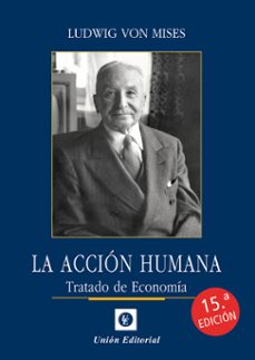 accion humana. tratado de economia-ludwig von mises-9788472098886