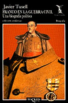 franco en la guerra civil: una biografia politica-javier tusell gomez-9788472236486