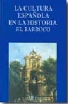 la cultura española en la historia: el barroco-9788473927086