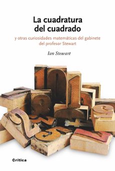 (pe) la cuadratura del cuadrado y otras curisidades matematicas del gabinete del profesor stewart-9788474239386