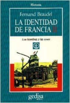 la identidad de francia t.2. los hombres y las cosas. (parte i)-fernand braudel-9788474324686