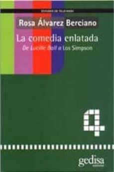 la comedia enlatada: de lucille ball a los simpson-9788474327786