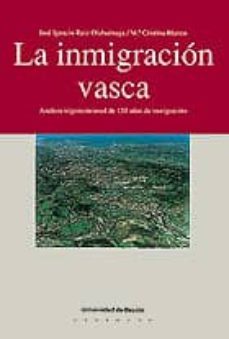 la inmigracion vasca analisis trigeneracional 150 años inmigracio n-9788474853186