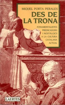 des de la trona fonamentalistes... a la cultura catalana actual-miquel porta perales-9788475842486