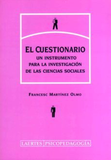 el cuestionario: un instrumento para la investigacion de las cien cias sociales-francesc martinez olmo-9788475844886