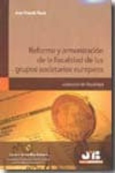 reforma y armonizacion de la fiscalidad de los grupos societarios europeos-juan franch fluxa-9788476988886
