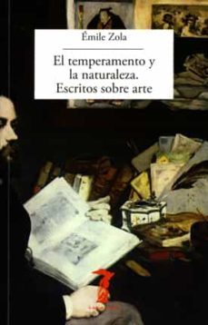 el temperamento y la naturaleza. escritos sobre arte-emile zola-9788477743286