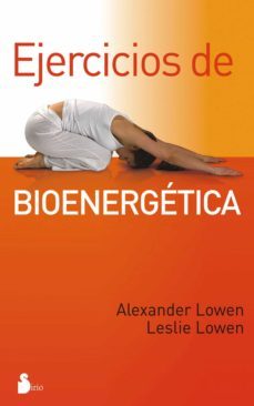 ejercicios de bioenergetica (ebook)-alexander lowen-leslie lowen-9788478086986