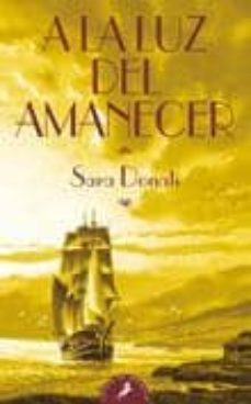 a la luz del amanecer-sara donati-9788478889686