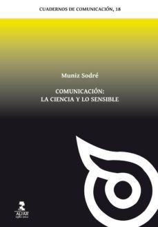 comunicacion: la ciencia y lo sensible (ebook)-muniz sodre-9788478984886