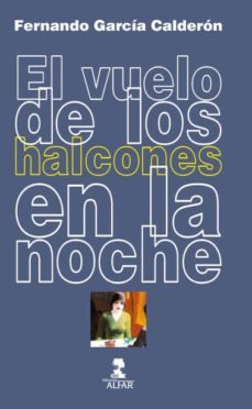 el vuelo de los halcones en la noche (ebook)-fernando garcia calderon-9788478987986