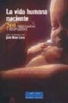 la vida humana naciente: 200 preguntas y respuestas-justo aznar lucea-9788479149086