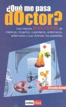 ¿que me pasa doctor?-arsenio asenjo-9788479276386