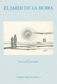 el jardi de la boira-francesc pascual greoles-9788479351786